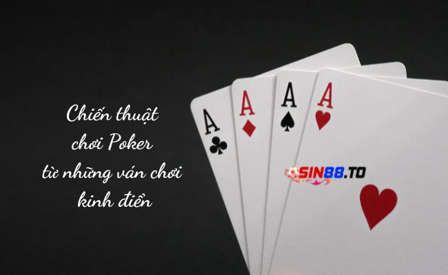 Bài Học Từ Cao Thủ: Phân Tích Ván Bài Poker Kinh Điển Cùng Sin88
