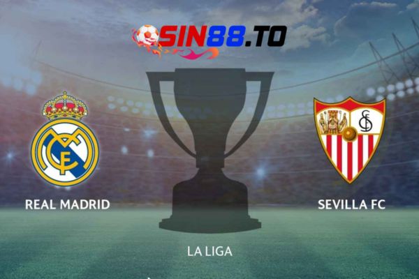 Soi kèo Real Madrid vs Sevilla từ Sin88